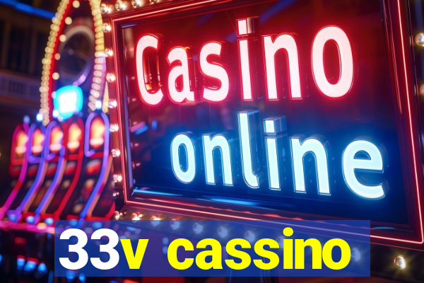 33v cassino